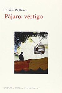 PAJARO, VERTIGO (POESIA) (Spanish Edition)