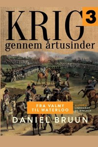Krig gennem årtusinder. Bind 3
