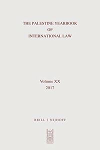 Palestine Yearbook of International Law, Volume 20 (2017)