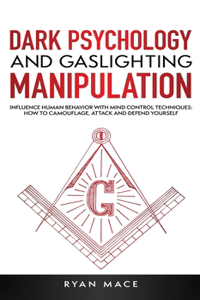 Dark Psychology and Gaslighting Manipulation