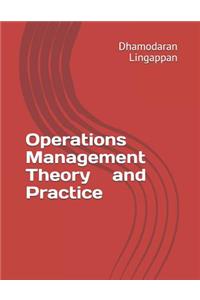 Operations Management - Theory and Practice