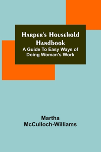 Harper's Household Handbook