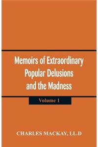 Memoirs of Extraordinary Popular Delusions and the Madness of Crowds