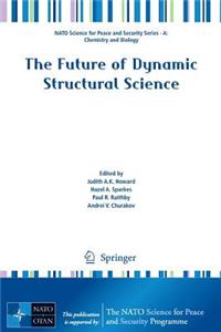 Future of Dynamic Structural Science