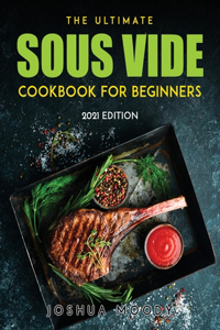 The Ultimate Sous Vide Cookbook for Beginners