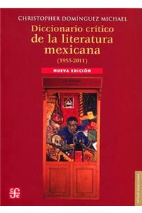 Diccionario Critico de La Literatura Mexicana, 1955-2005
