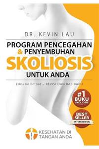 Program Pencegahan Dan Penyembuhan Skoliosis Untuk Anda (Edisi Ke Empat)