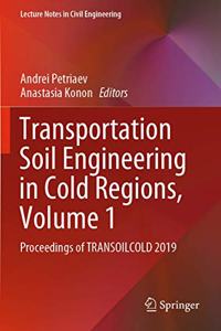 Transportation Soil Engineering in Cold Regions, Volume 1