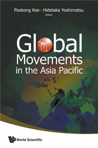 Global Movements in the Asia Pacific