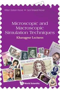 Microscopic and Macroscopic Simulation Techniques: Kharagpur Lectures