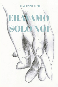 Eravamo solo noi
