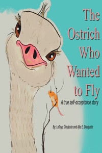Ostrich Who Wanted to Fly