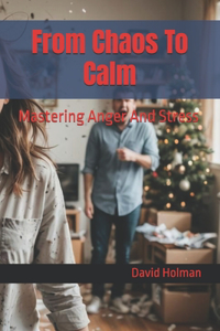 From Chaos To Calm