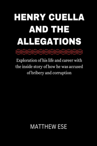 Henry Cuella and the Allegations