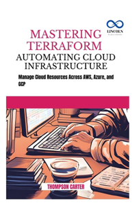 Mastering Terraform Automating Cloud Infrastructure