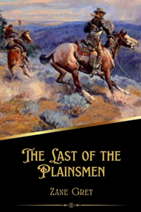 Last of the Plainsmen (Illustrated)