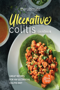 Ultimate Ulcerative Colitis Cookbook