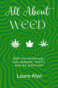 All About Weed