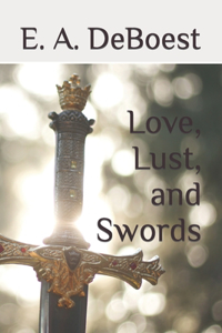 Love, Lust, and Swords