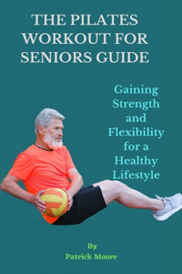 The Pilates Workout for Seniors Guide