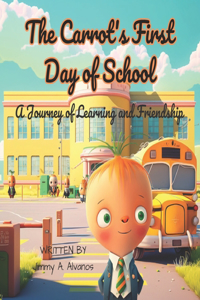 Carrot's First Day of School