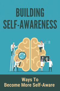 Building Self-Awareness