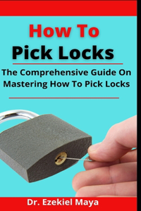 How To Pick Locks