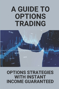 A Guide To Options Trading