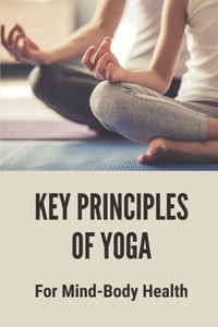 Key Principles Of Yoga