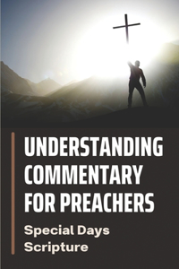 Understanding Commentary For Preachers