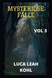 Mysteriöse Fälle