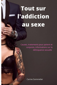 Tout Sur L'addiction Au Sexe