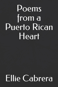 Poems from a Puerto Rican Heart