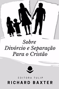 Sobre Divórcio e Separação Para o Cristão