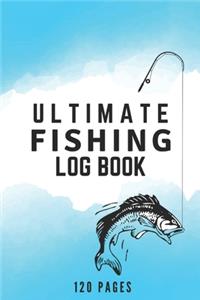 Ultimate Fishing Log Book