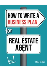 How To Write A Business Plan For Real Estate Agent