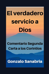 El Verdadero Servicio a Dios