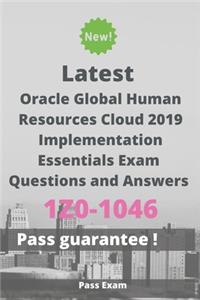 Latest Oracle Global Human Resources Cloud 2019 Implementation Essentials Exam 1Z0-1046 Questions and Answers