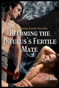 Becoming the Incubus's Fertile Mate