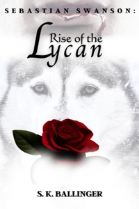 Sebastian Swanson - Rise of the Lycan