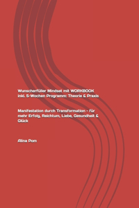 Wunscherfüller Mindset mit WORKBOOK inkl. 5-Wochen Programm