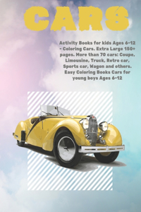 Activity Books for kids Ages 6-12 - Coloring Cars. Extra Large 150+ pages. More than 70 cars