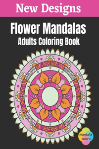 Flower Mandalas - Adults Coloring Book