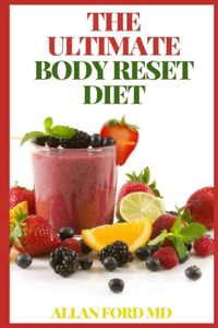 The Ultimate Body Reset Diet