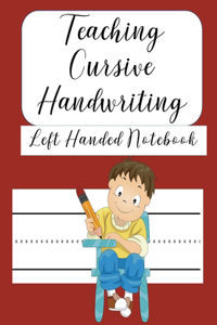 Teaching Cursive Handwriting Left Handed Notebook