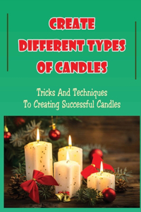 Create Different Types Of Candles