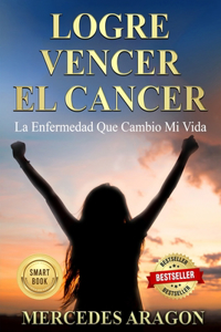 Logré Vencer El Cáncer