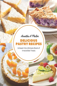 Delicious Pastry Recipes