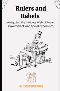 Rulers and Rebels