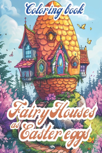 Fairy Houses As Easter Eggs